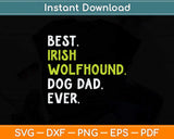 Irish Wolfhound Dog Dad Fathers Day Svg Png Dxf Digital Cutting File