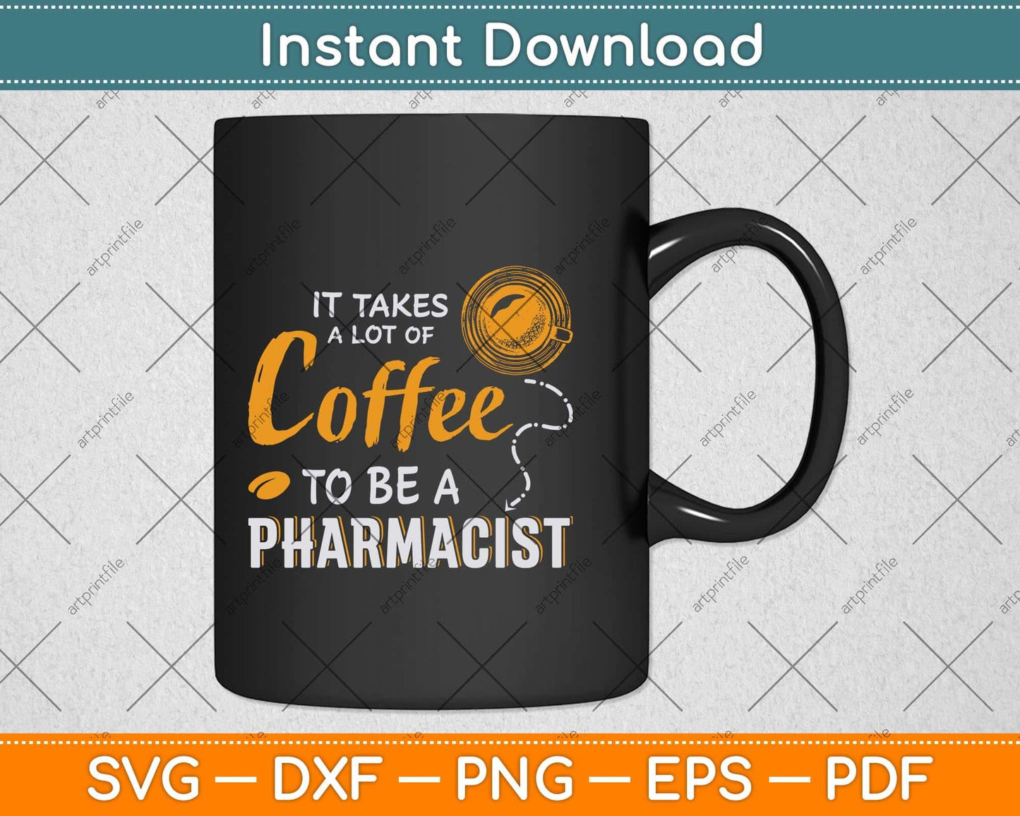 It Takes A Lot Of Coffee To Be A Pharmacist Svg Png Dxf Digital Cutting File