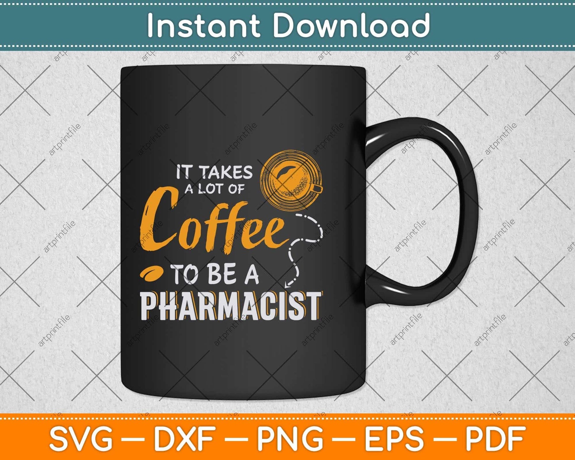 It Takes A Lot Of Coffee To Be A Pharmacist Svg Png Dxf Digital Cutting File