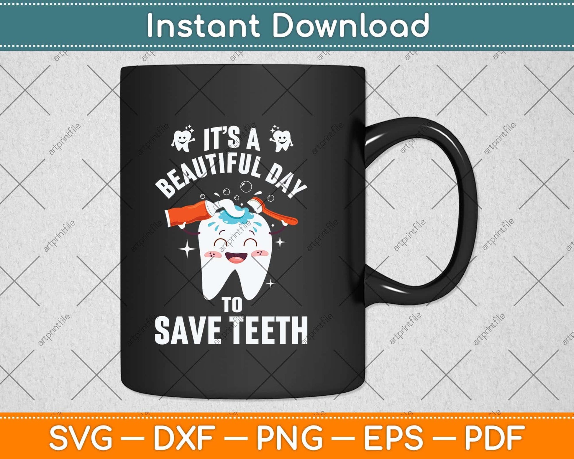 It's a Beautiful Day to Save Teeth Funny Dental Svg Png Dxf Digital Cutting File