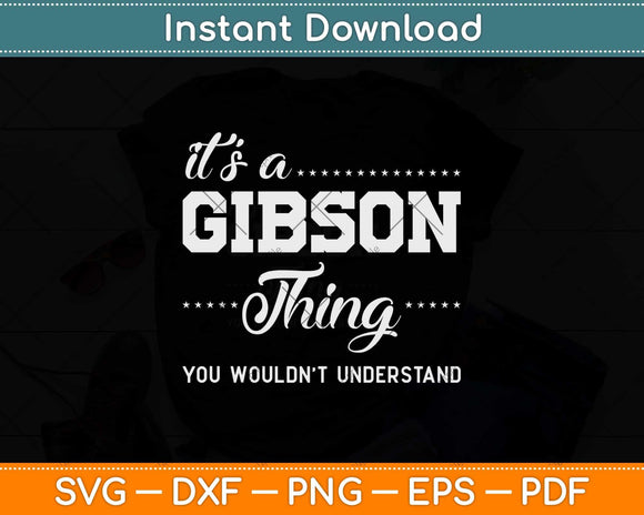 It's A Gibson Thing Family Reunion Svg Design Cricut Printable Cutting File