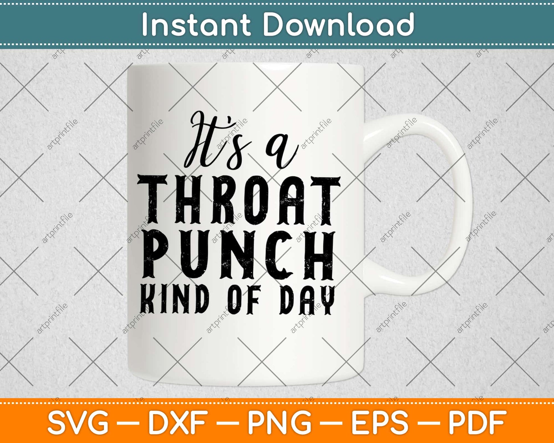 It's A Throat Punch Kinda Day Svg Design Cricut Printable Cutting Files