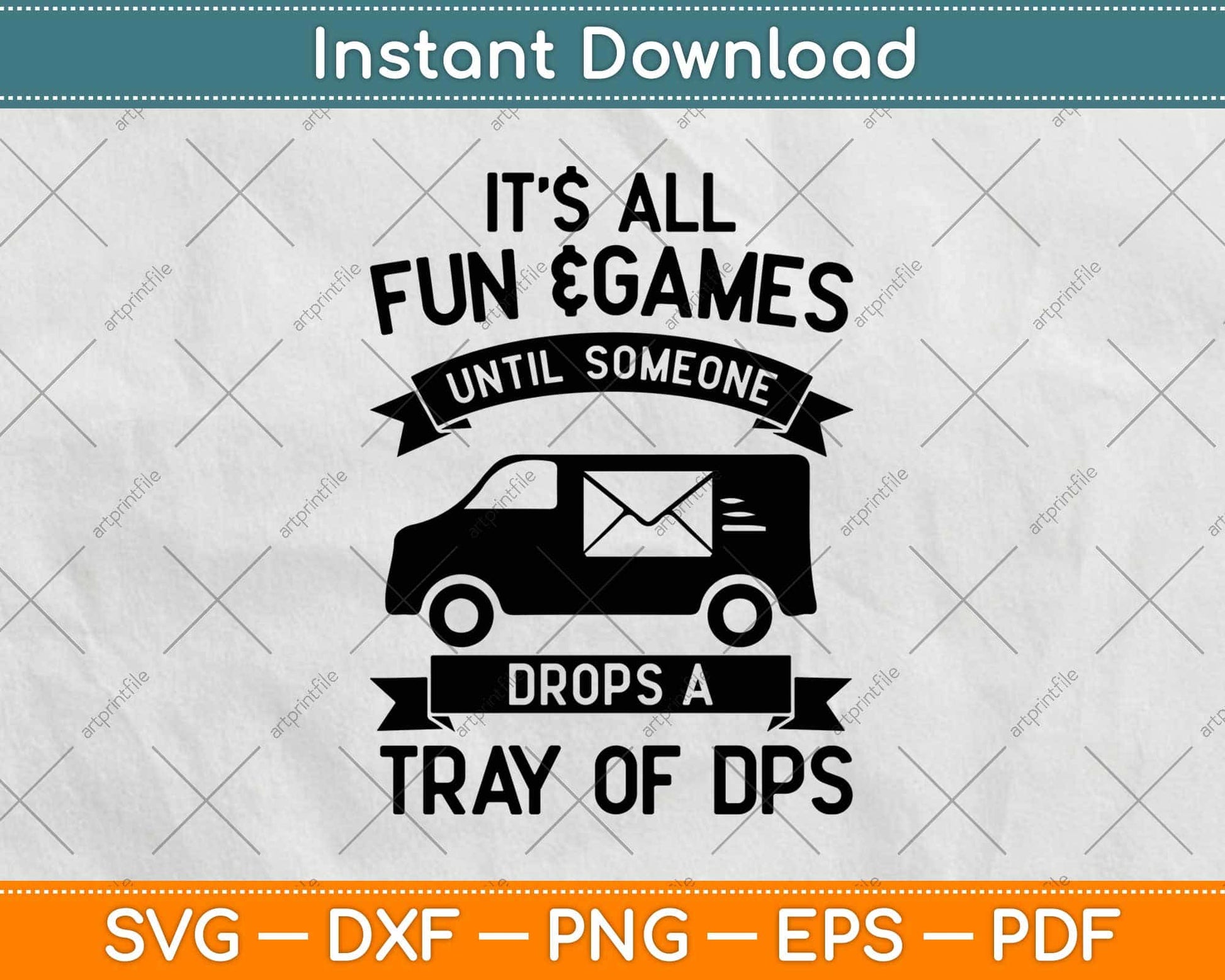 It’s All Fun And Games Until Someone Drops A Tray Of Dps Svg Design