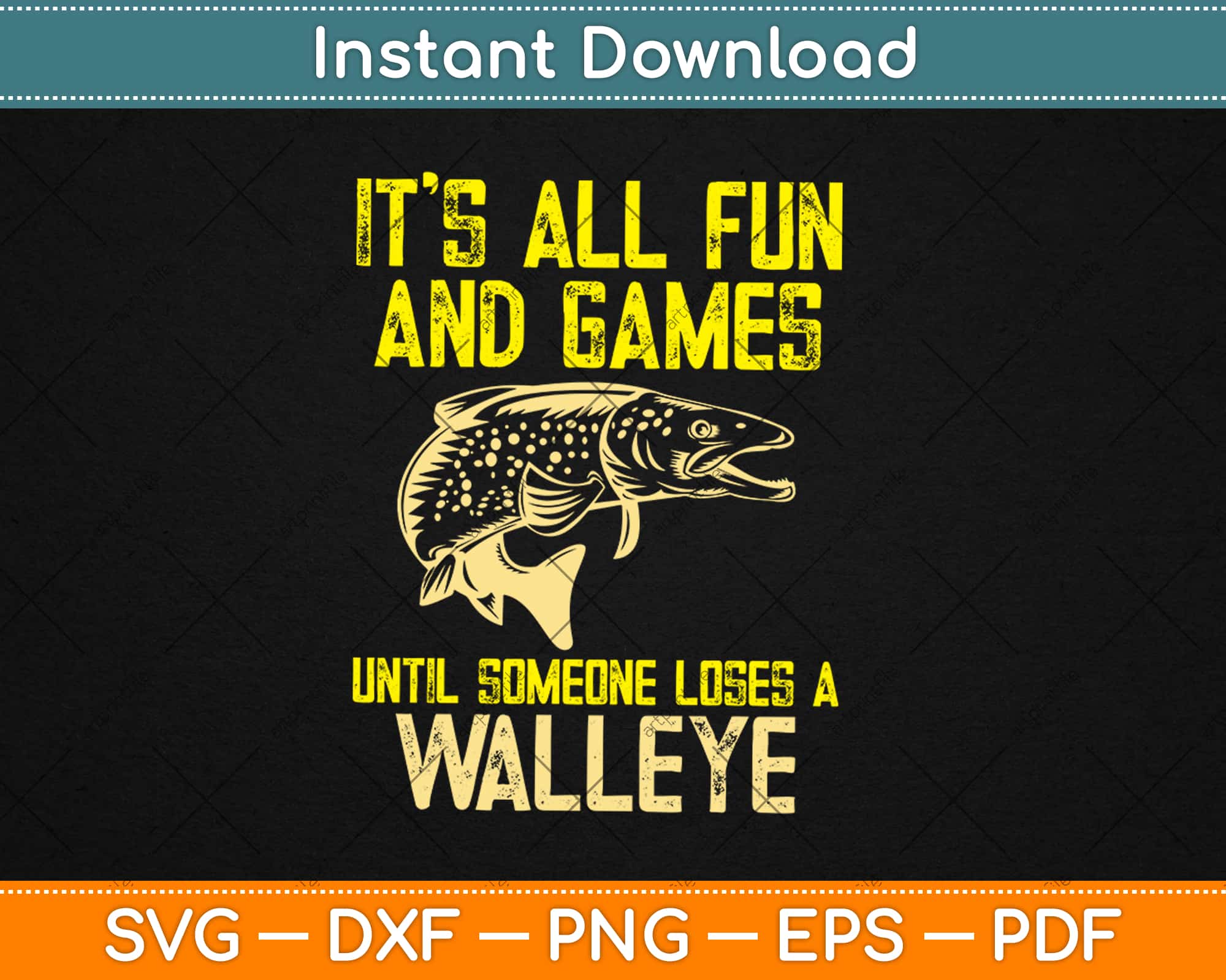 It's All Fun and Games Until Someone Loses a Walleye Svg Design Craft Cut  File – artprintfile
