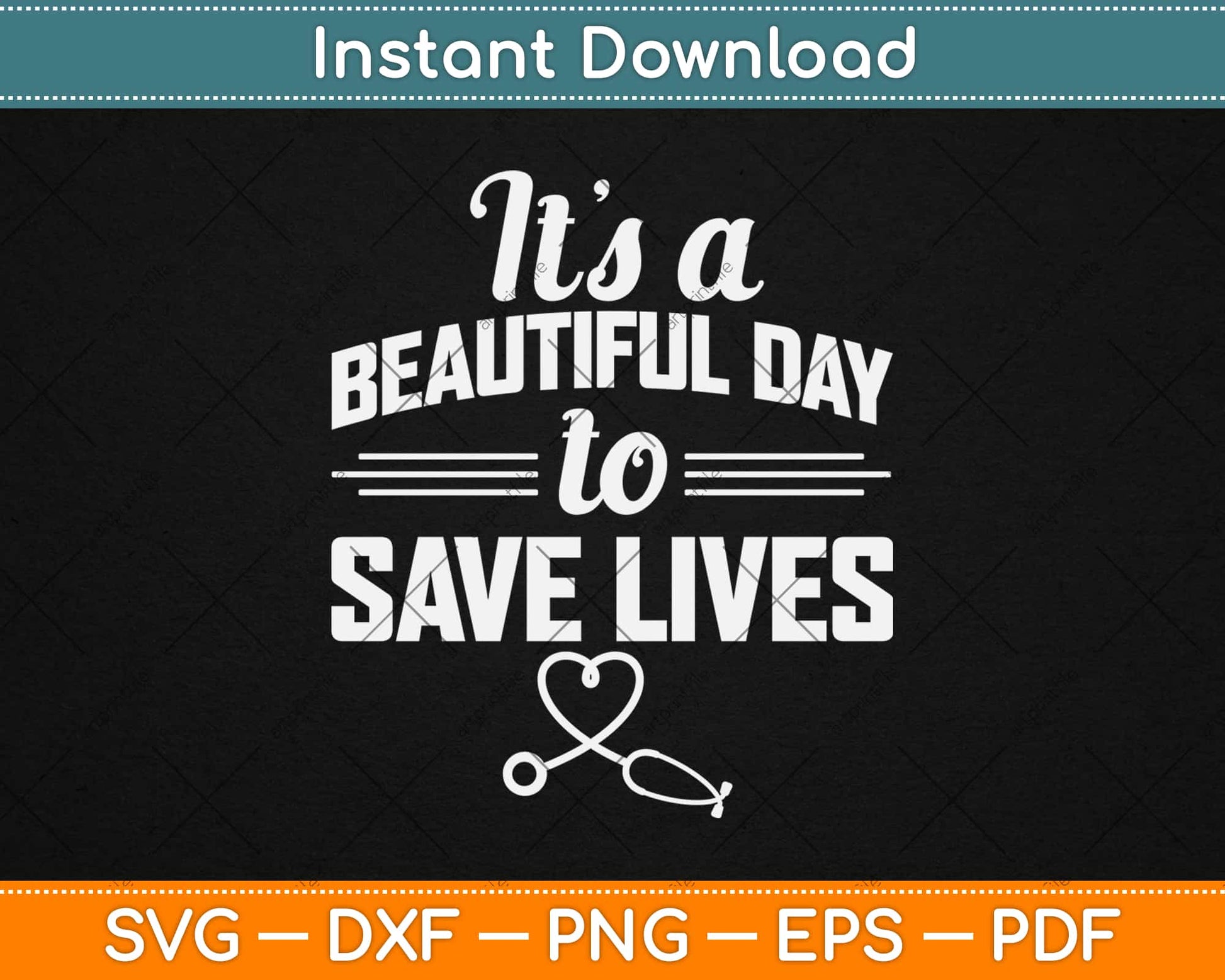 Its Beautiful Day to Save Lives Nurse Svg Design Cricut Printable Cutting Files