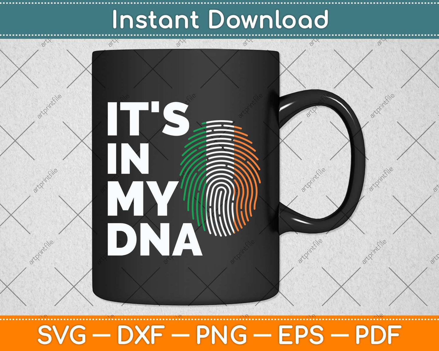 It's In My DNA Irish Ireland Flag National Pride Roots Svg Png Dxf Digital Cutting File