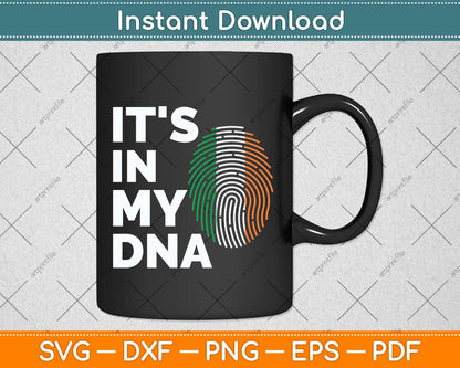 It's In My DNA Irish Ireland Flag National Pride Roots Svg Png Dxf Digital Cutting File