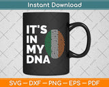 It's In My DNA Irish Ireland Flag National Pride Roots Svg Png Dxf Digital Cutting File