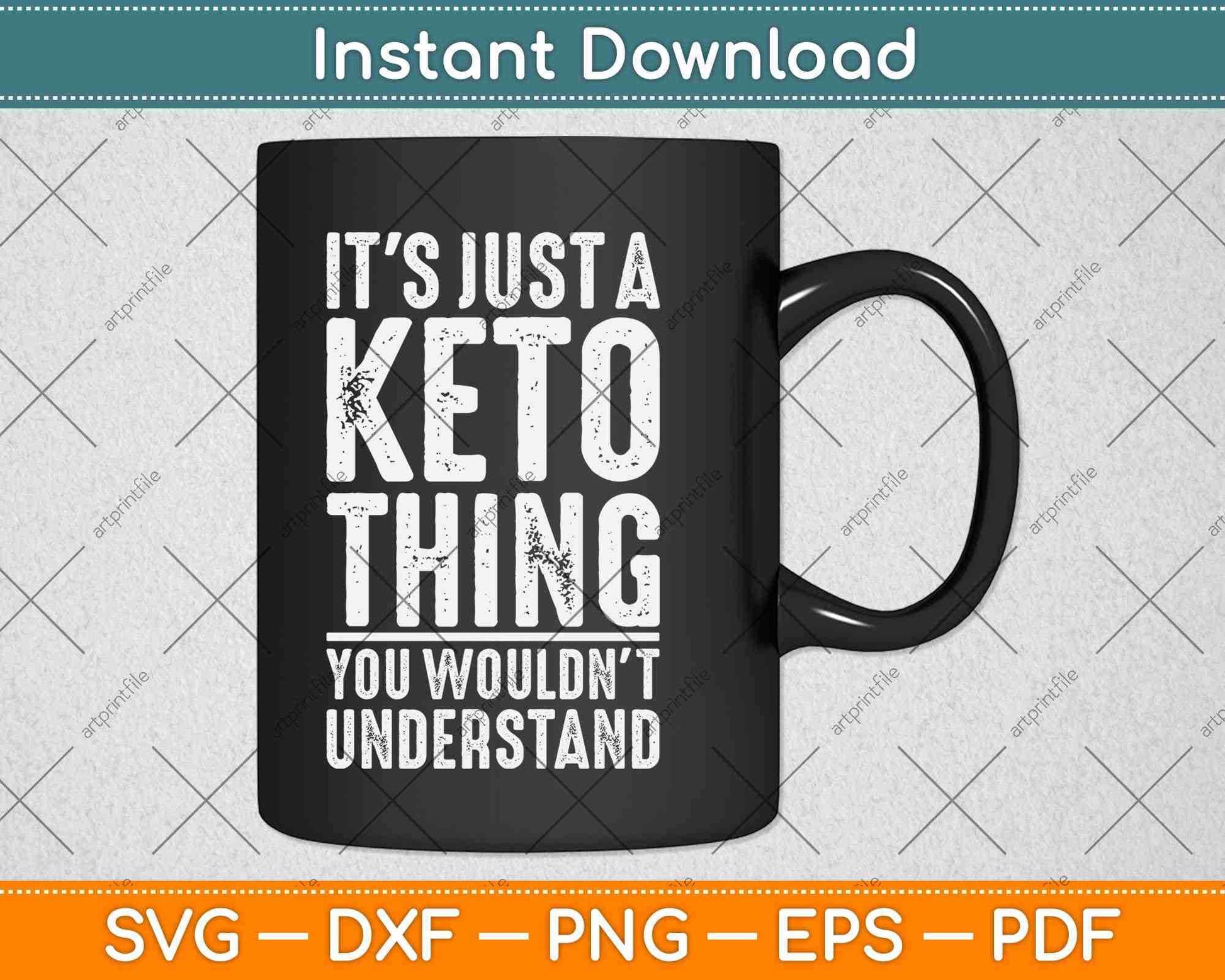 It's Just A Keto Thing You Wouldn’t Understand Svg Design