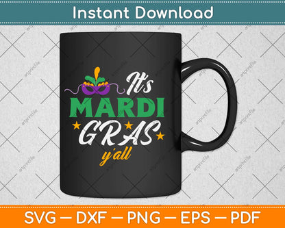 Its Mardi Gras Yall Svg Design Cricut Printable Cutting File