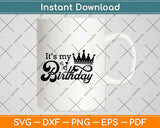 It’s My Birthday Svg Design Cricut Printable Cutting Files