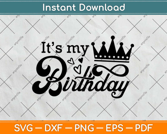 It’s My Birthday Svg Design Cricut Printable Cutting Files