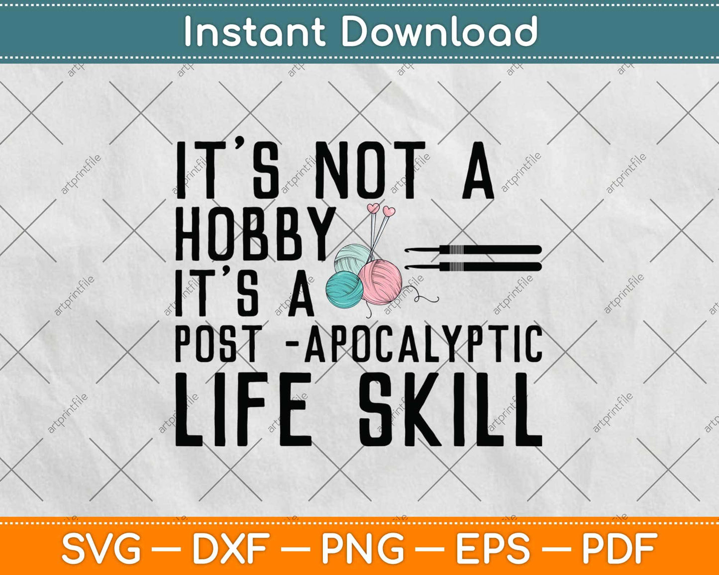 It’s Not A Hobby It’s A Post Apocalyptic Life Skill Svg Design