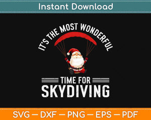 It’s The Most Wonderful Time For Skydiving Svg Design Cricut Printable Cutting File