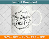 Itty Bitty Pretty Svg Design Cricut Printable Cutting Files