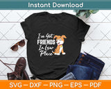 I've Got Friends In Low Place Funny Dog Svg Png Dxf Digital Cutting File