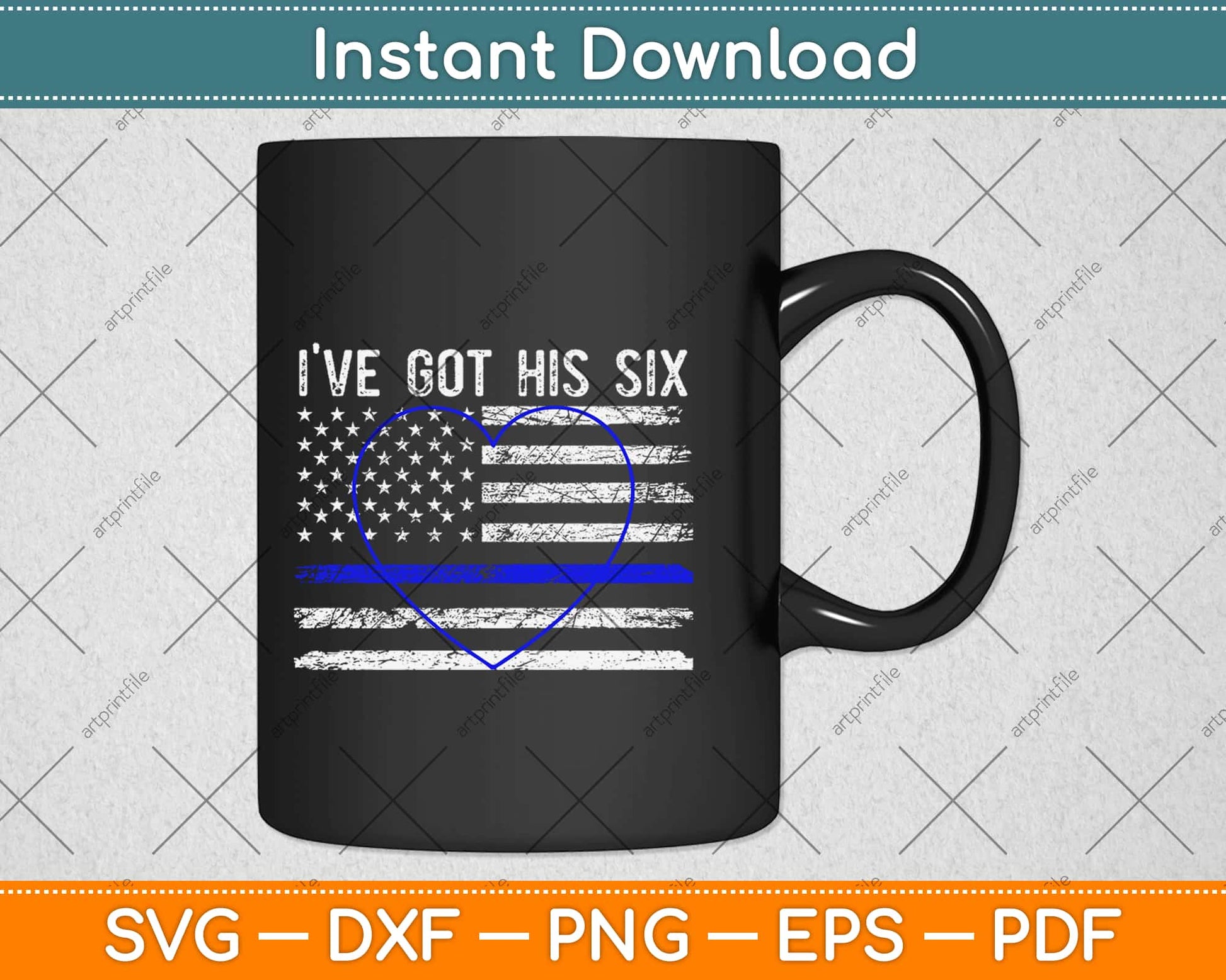 I've Got His Six Blue Line Police Wife Girlfriend Svg Png Dxf Eps Digital Cutting File