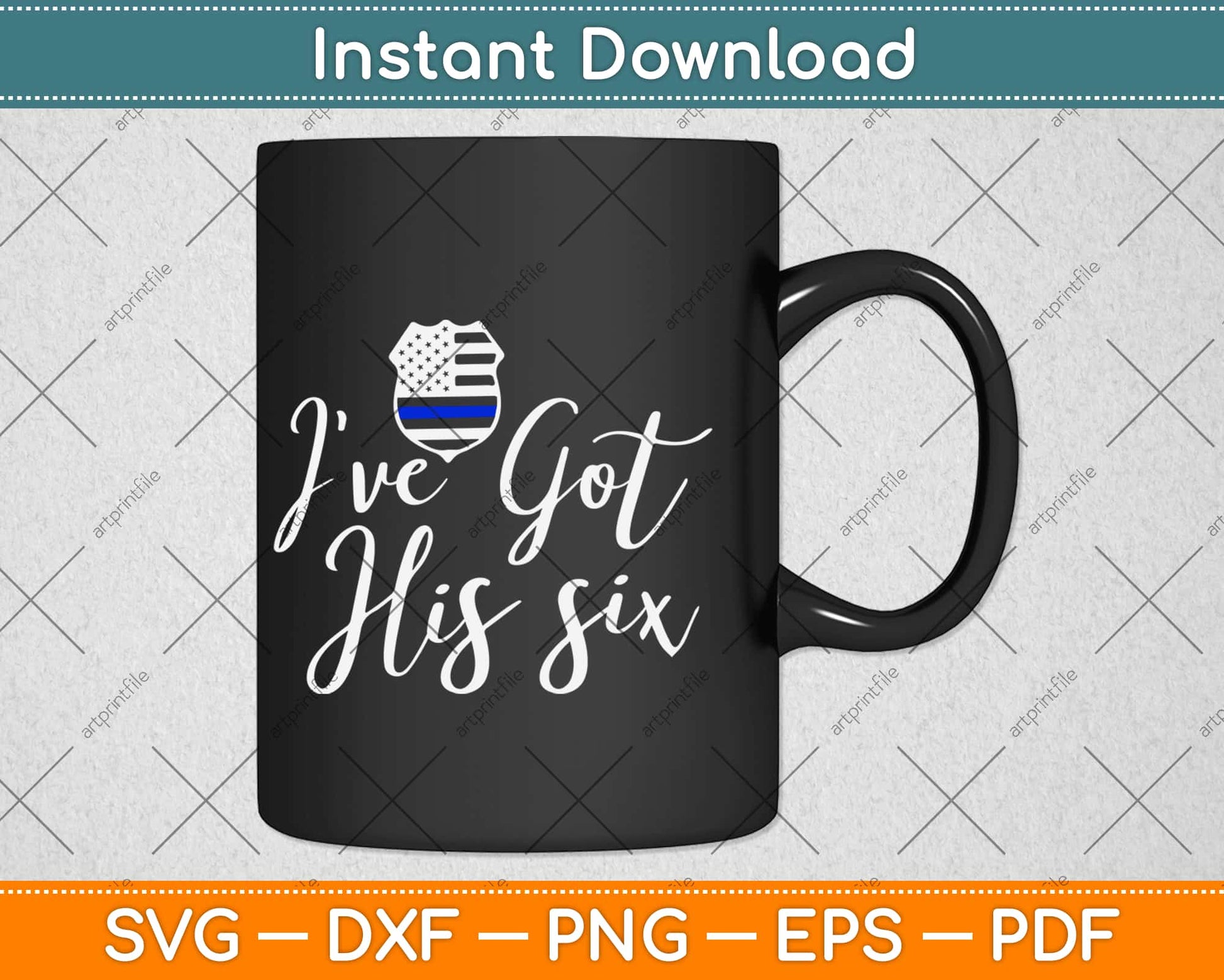 I've Got His Six Thin Blue Line Police Wife Girlfriend Svg Design Cricut Cutting Files