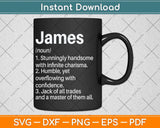 JAMES Definition Personalized Name Funny Birthday Svg Png Dxf Digital Cutting File