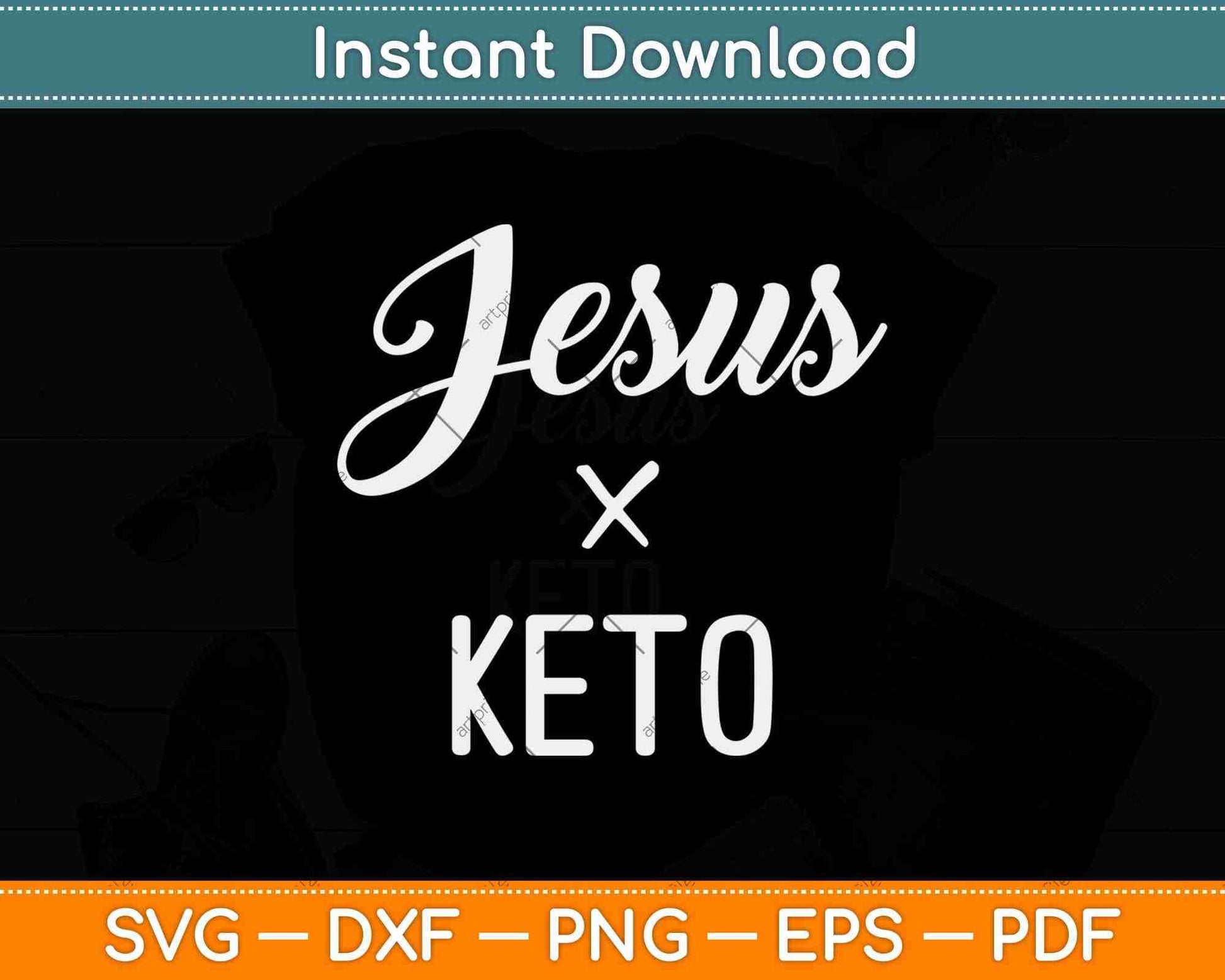 Jesus and Keto Christian Keto Diet Svg Design Cricut Printable Cutting Files