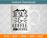 Jesus Coffee and Camping Funny Outdoor Nature Lovers Svg Design Cricut Cutting File