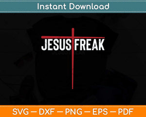 Jesus Freak Cross Painting for Christians Svg Png Dxf Digital Cutting File