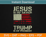 Jesus Is My Savior Trump Is My President Svg, Png Cricut Printable Cutting Files