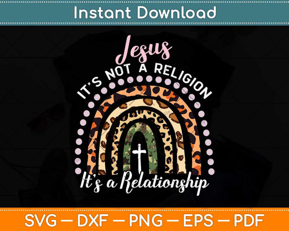 Jesus It's not a Religion It's a Relationship Pink Rainbow Svg Png Dxf Digital Cutting File