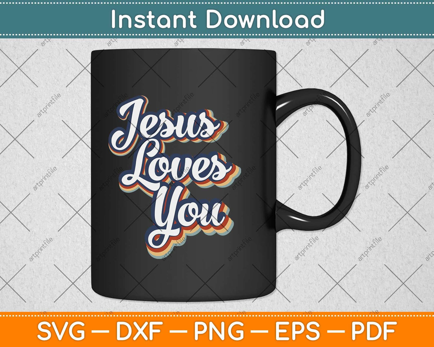 Jesus Loves You Retro Vintage Style Graphic Design Svg Png Dxf Digital Cutting File