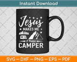 Jesus Makes Me A Happy Camper Svg Design Cricut Printable Cutting Files