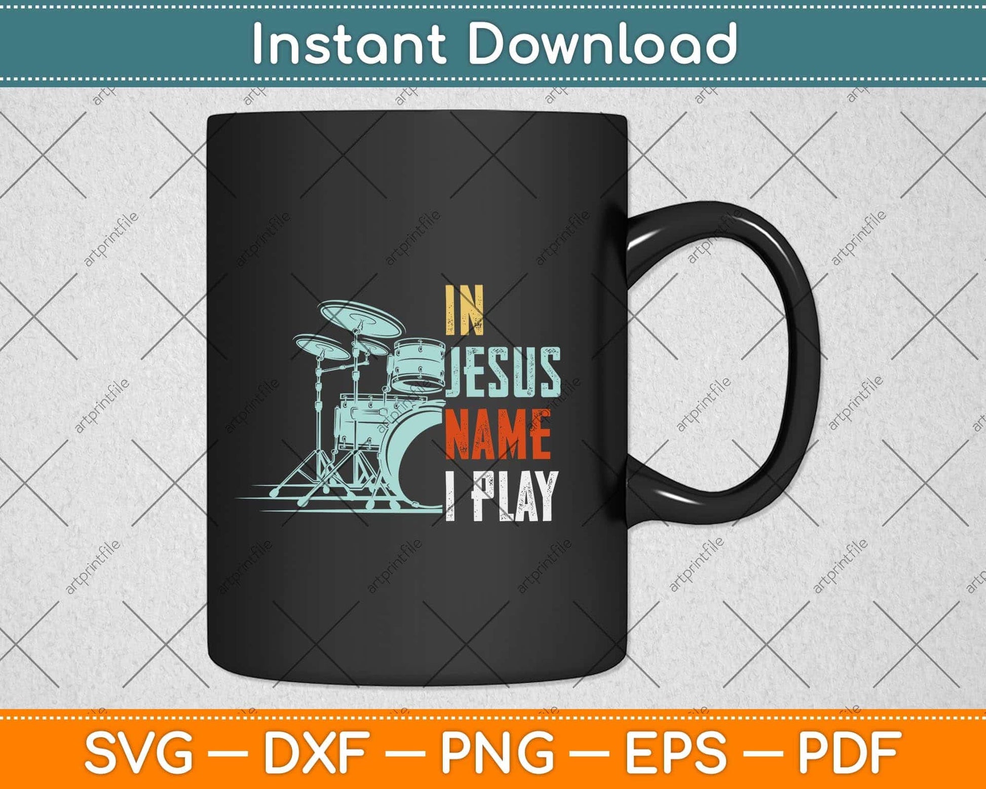Jesus Name I Play Drums God Drumming Music Christian Drummer Svg Png Cutting File