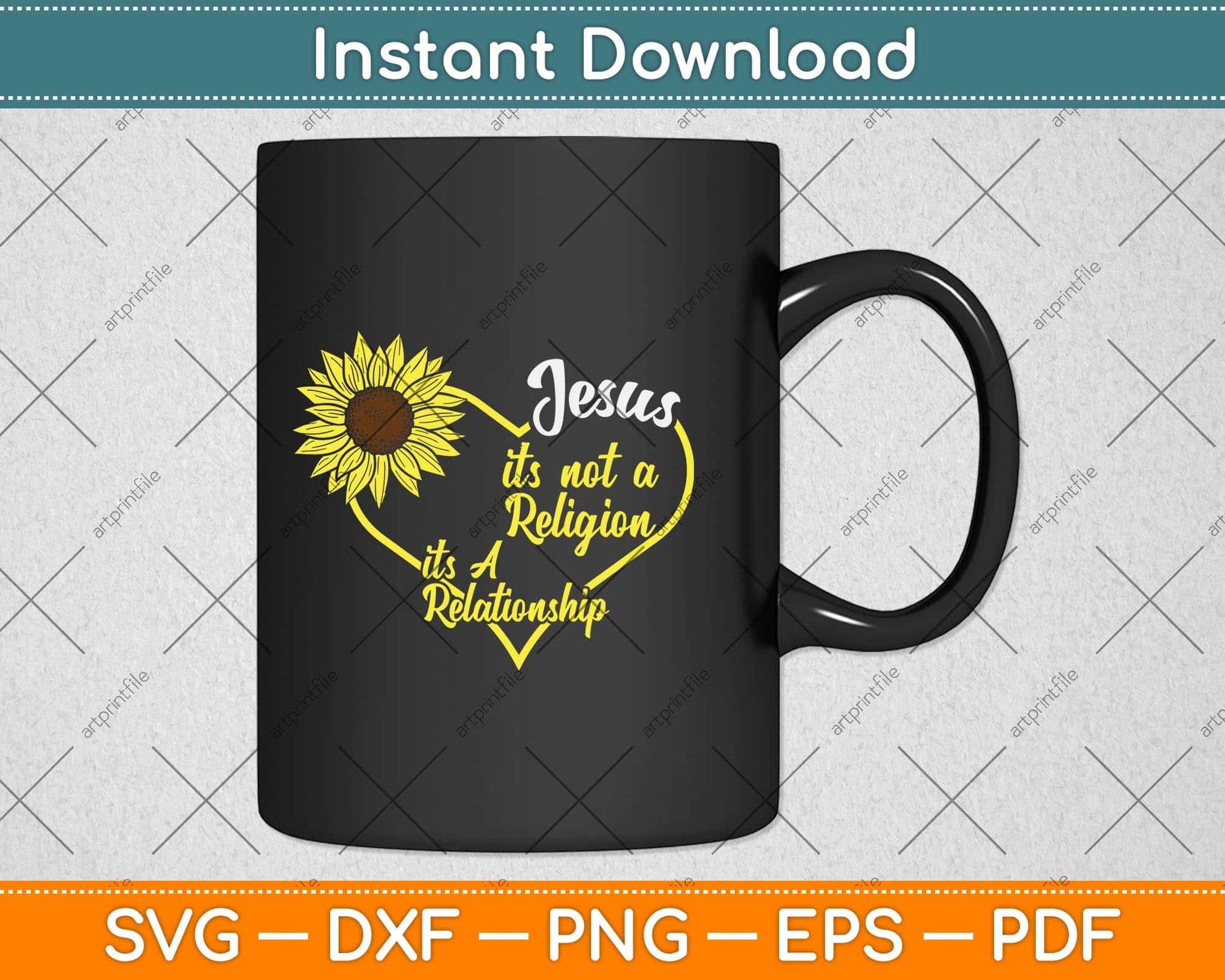 Jesus Not A Religion Funny Sunflower Christian Believer Svg Png Dxf Digital Cutting File