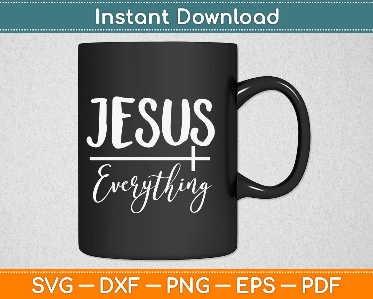 Jesus over Everything Svg Design Cricut Printable Cutting Files