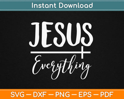 Jesus over Everything Svg Design Cricut Printable Cutting Files