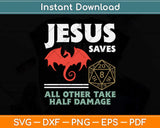 Jesus Saves DM Dragon D20 Dice Gift RPG Role Playing Gamer Svg Png Dxf File