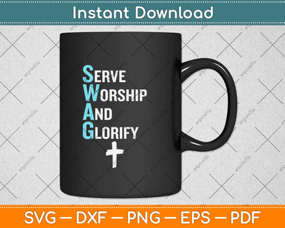 Jesus SWAG Serve Worship and Glorify Faith Religious Svg Png Dxf Digital Cutting File