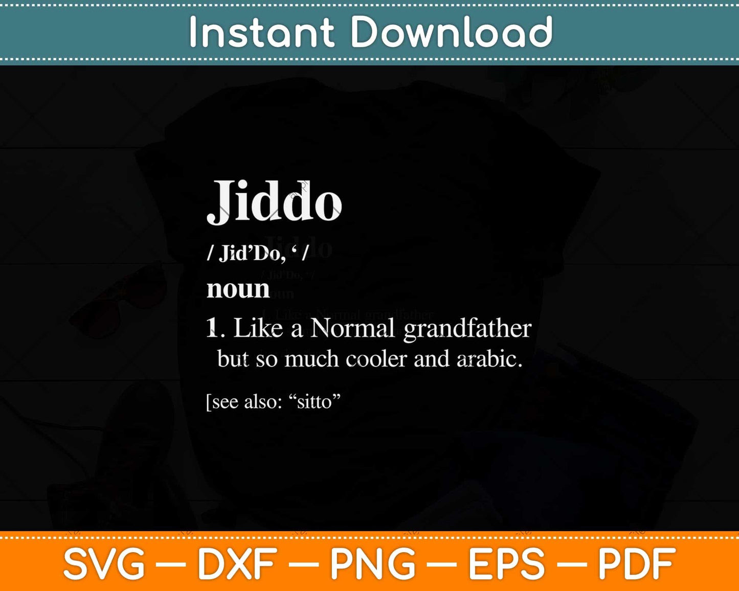 Jiddo Definition Arab Grandfather Arabic Father's Day Svg Png Dxf Digital Cutting File