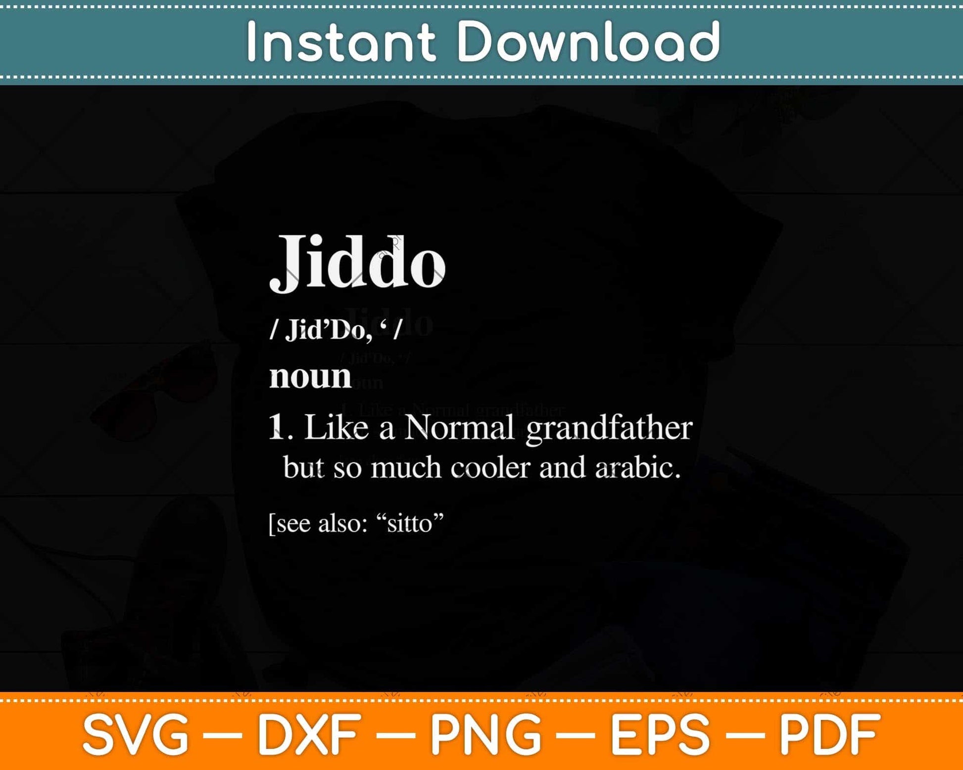 Jiddo Definition Arab Grandfather Arabic Father's Day Svg Png Dxf Digital Cutting File