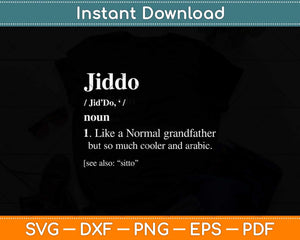 Jiddo Definition Arab Grandfather Arabic Father's Day Svg Png Dxf Digital Cutting File