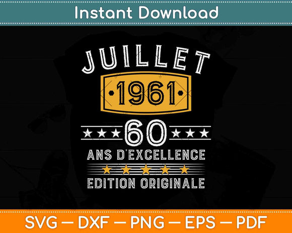 Juillet 1961 Vintage 60 Anos D’excellence Edicion Originale Svg Png Dxf File