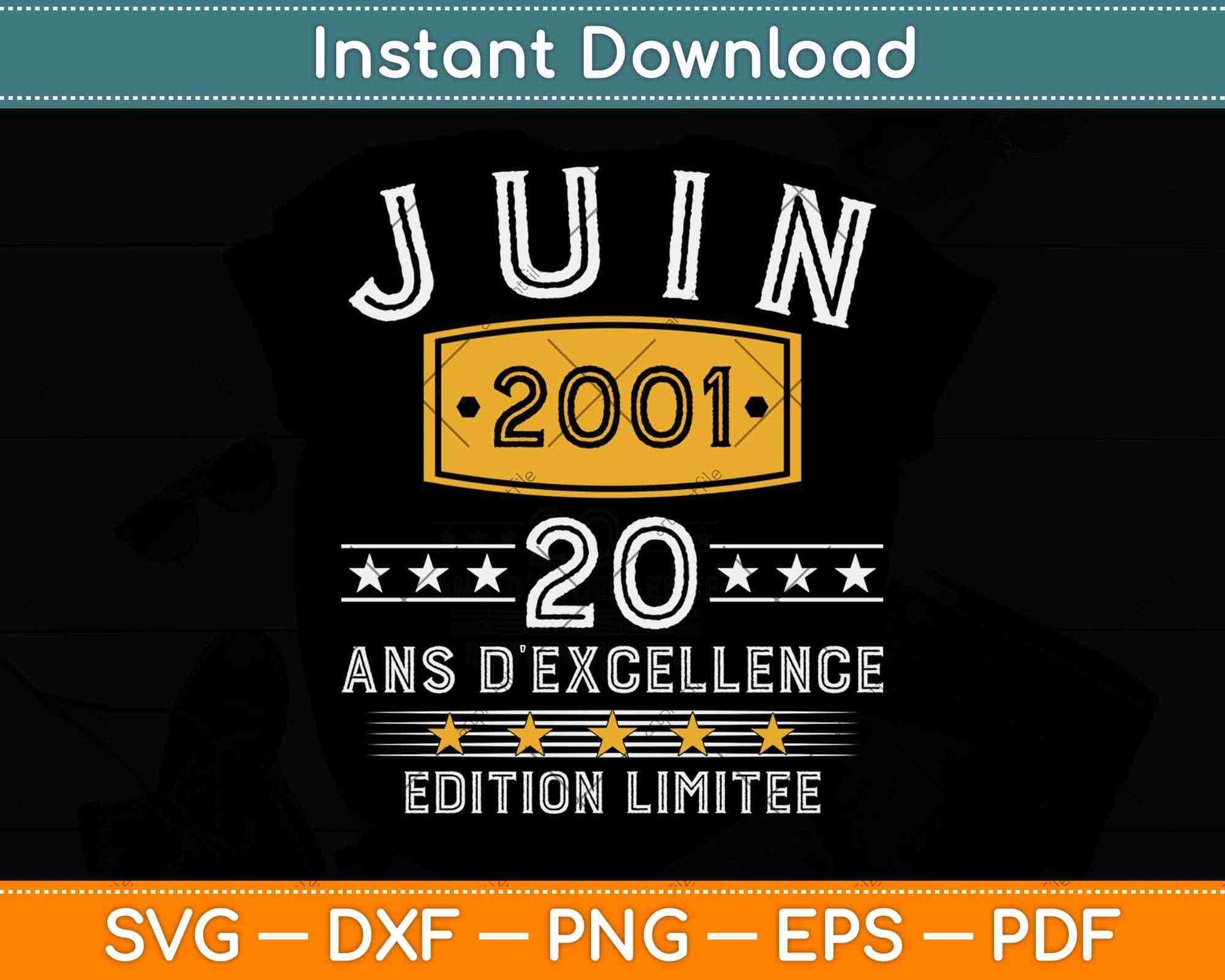Juin 2001 Vintage 20 Anos DE’excellence Edicion Limitada Svg Png Dxf Digital Cutting File