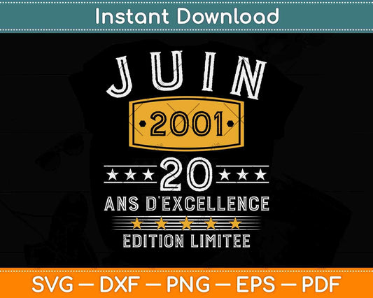 Juin 2001 Vintage 20 Anos DE’excellence Edicion Limitada Svg Png Dxf Digital Cutting File