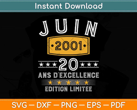 Juin 2001 Vintage 20 Anos DE’excellence Edicion Limitada Svg Png Dxf Digital Cutting File