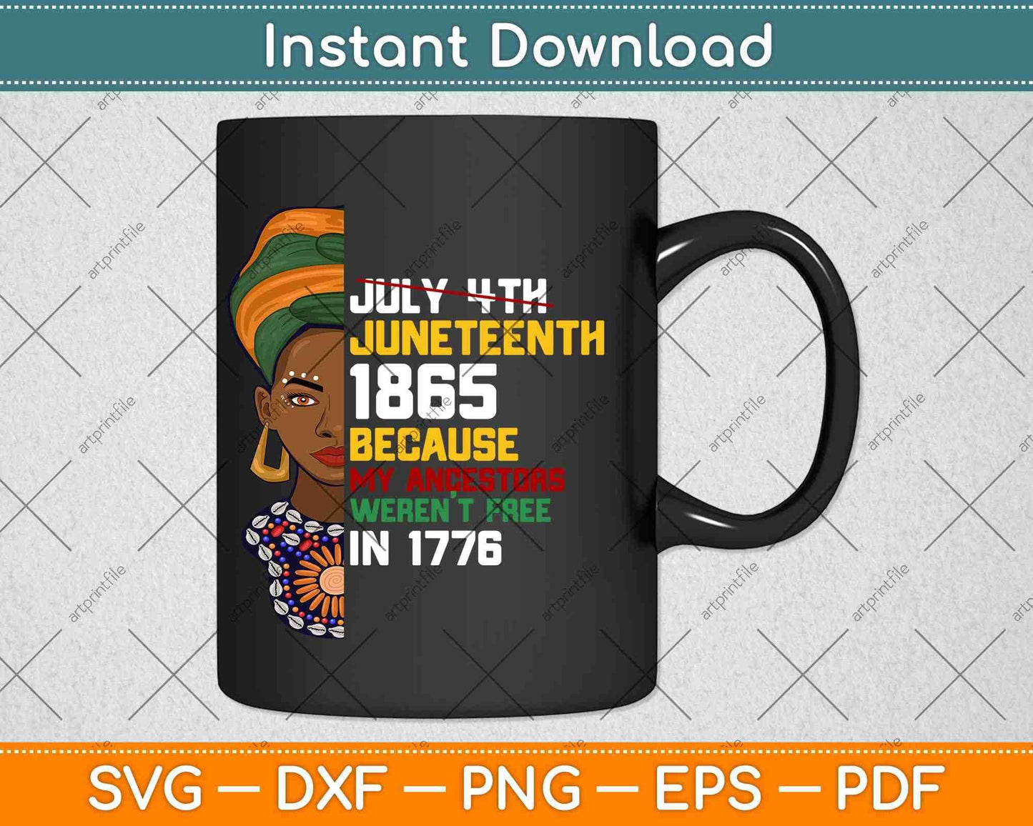 July 4th Juneteenth 1865 Because My Ancestors Weren’t Free In 1776 Svg File