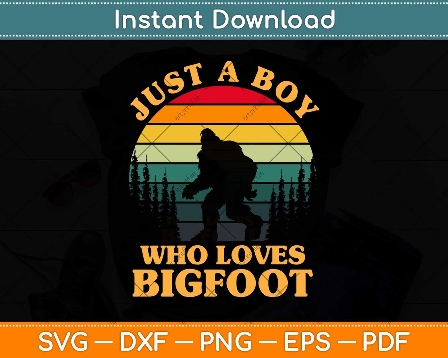 Just A Boy Who Loves Bigfoot Svg Png Dxf Digital Cutting File