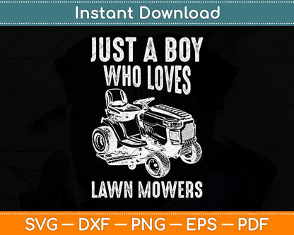Just A Boy Who Loves Lawn Mowing Funny Svg Png Dxf Digital Cutting File