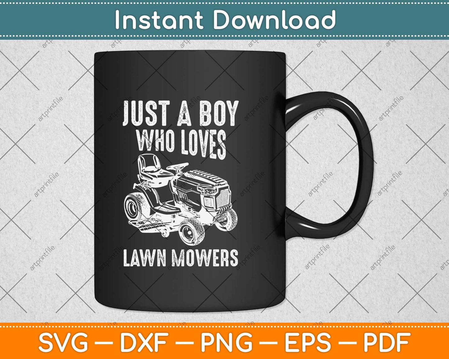 Just A Boy Who Loves Lawn Mowing Funny Svg Png Dxf Digital Cutting File