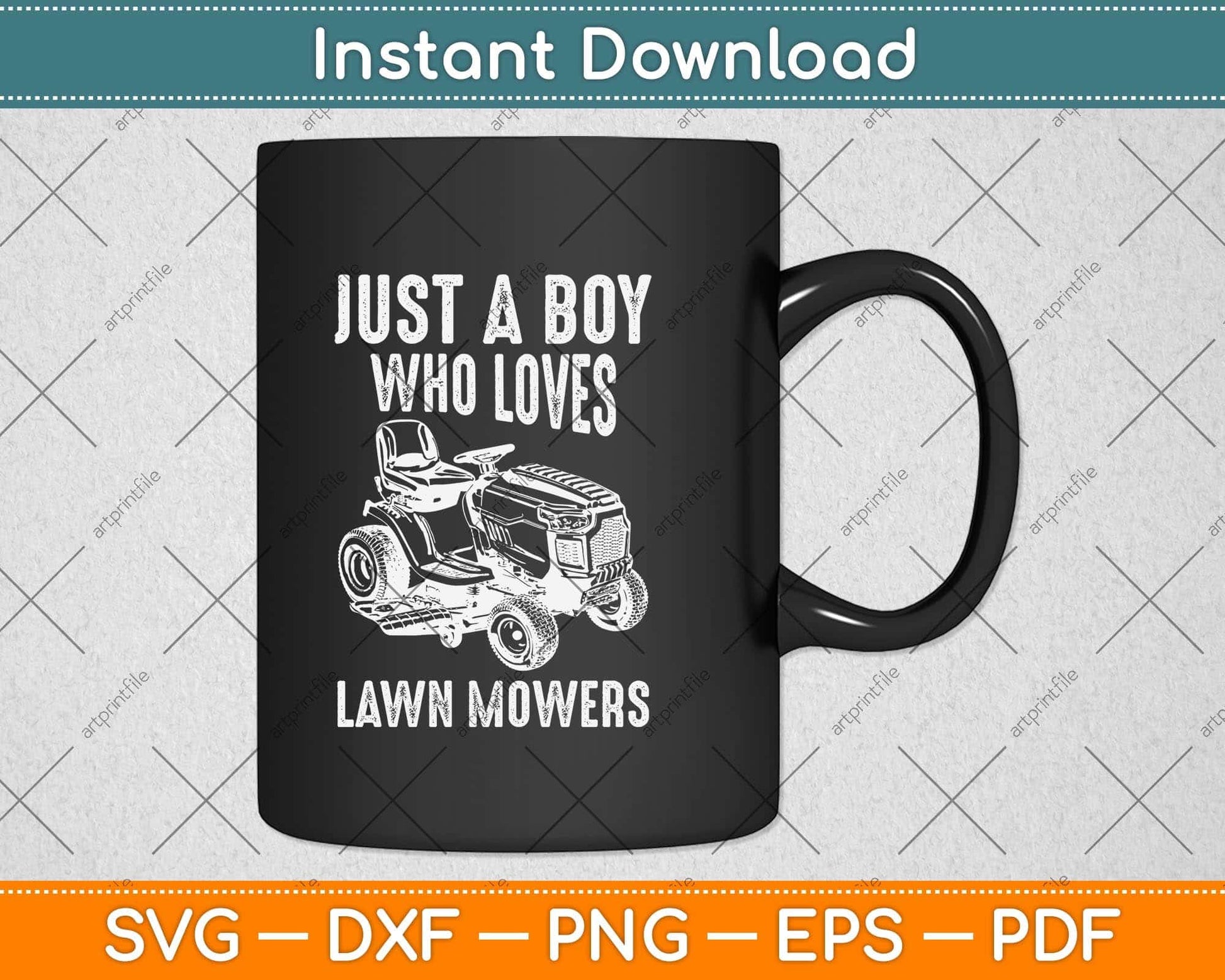 Just A Boy Who Loves Lawn Mowing Funny Svg Png Dxf Digital Cutting File