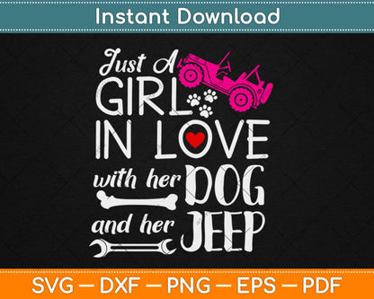 Just a Girl In Love With Her Dog and Her Jeep Svg Design Cricut Printable Cutting File