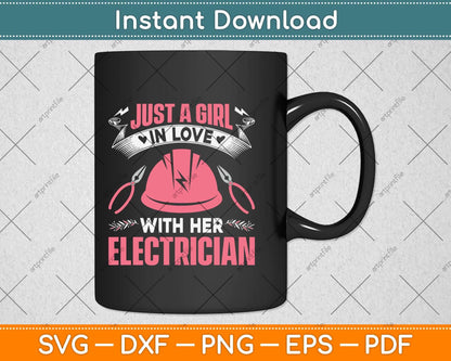 Just A Girl In Love With Her Electrician Svg Png Dxf Digital Cutting File
